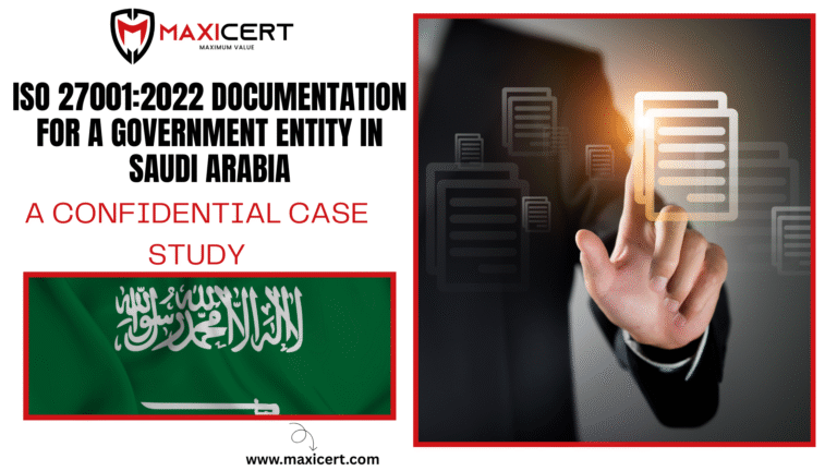 ISO-270012022-Documentation-for-a-Government-Entity-in-Saudi-Arabia-A-Confidential-Case-Study
