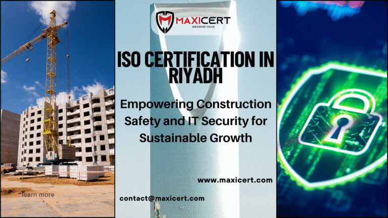 ISO-Certification-in-Riyadh-Empowering-Construction-Safety-and-IT-Security-for-Sustainable-Growth