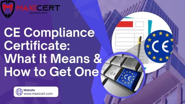 CE Compliance Certificate: What It Means & How to Get One