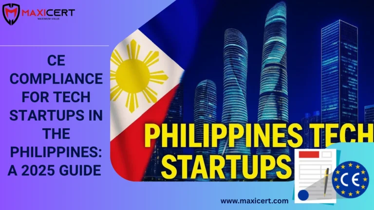 CE Compliance for Tech Startups in the Philippines: A 2025 Guide