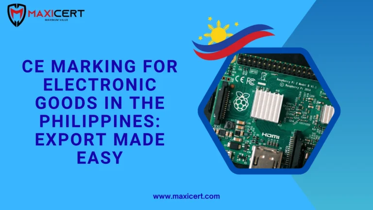 CE Marking for Electronic Goods in the Philippines – Export Made Easy