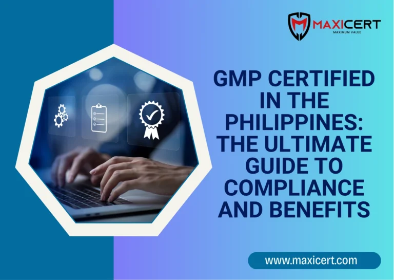 GMP Certified in the Philippines: The Ultimate Guide to Compliance and Benefits
