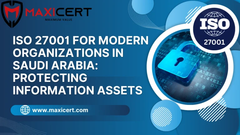 ISO 27001 for Modern Organizations in Saudi Arabia: Protecting Information Assets