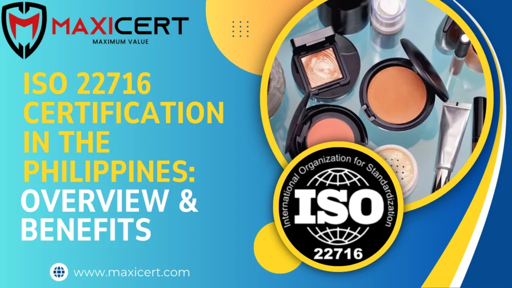 ISO 22716 Certification in the Philippines: Overview & Benefits