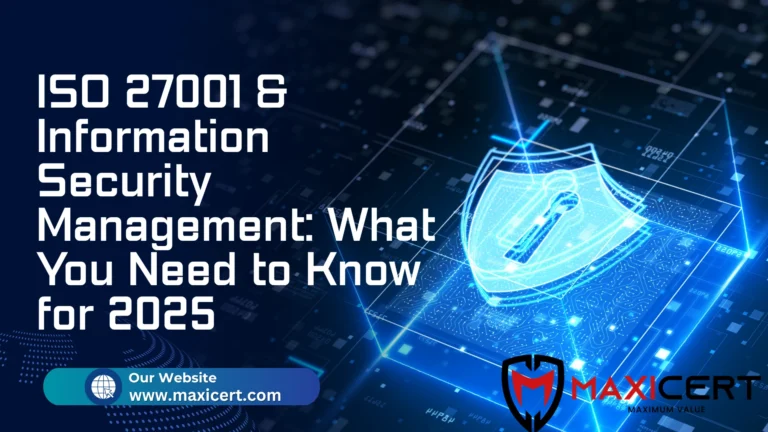 ISO 27001 & Information Security Management: What You Need to Know for 2025