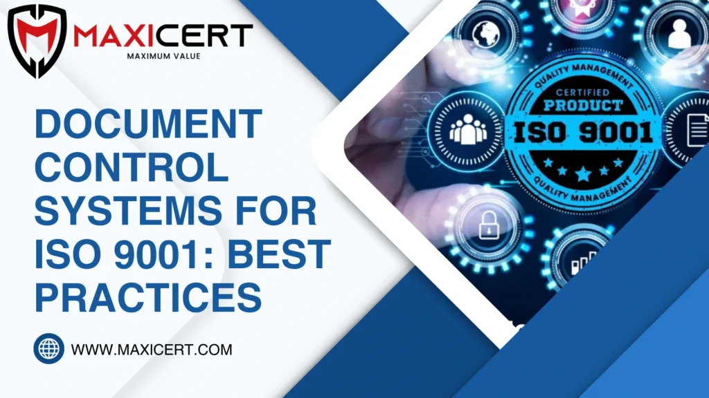 Document Control Systems for ISO 9001: Best Practices