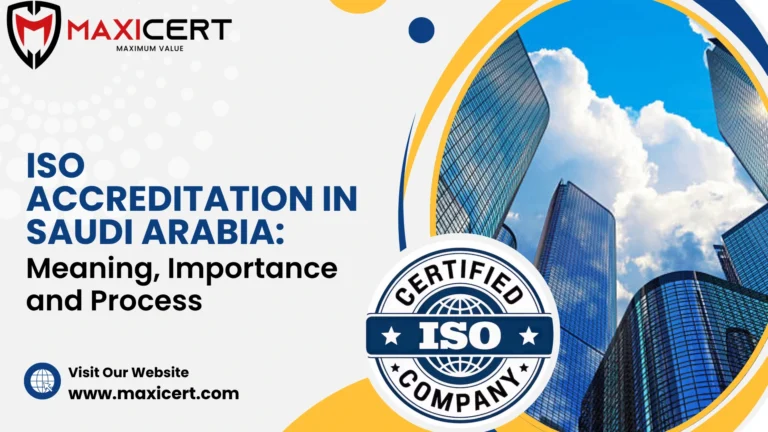 ISO Accreditation in Saudi Arabia: Meaning, Importance and Process