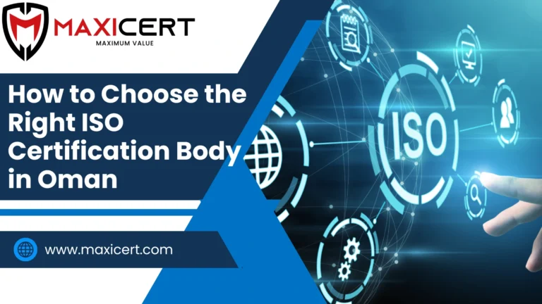 How to Choose the Right ISO Certification Body in Oman