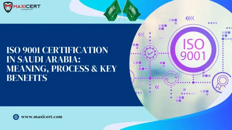 ISO 9001 Certification in Saudi Arabia: Meaning, Process & Key Benefits