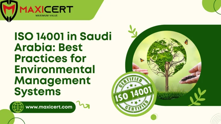 ISO 14001 in Saudi Arabia: Best Practices for Environmental Management Systems