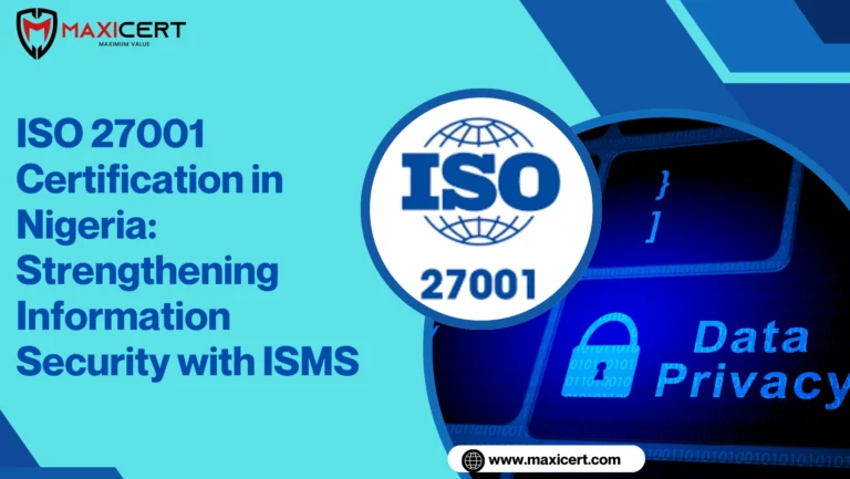 ISO 27001 Certification in Nigeria: Strengthening Information Security with ISMS