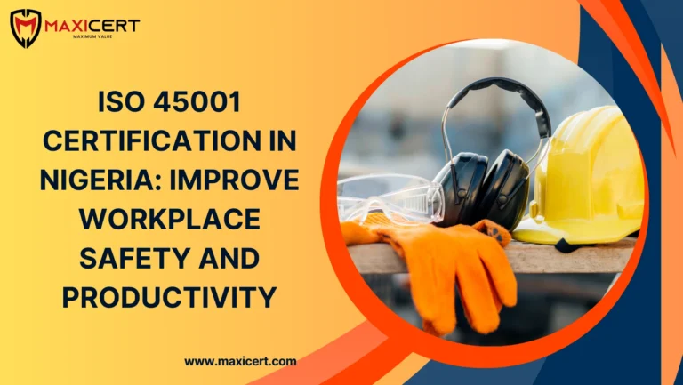 ISO 45001 Certification in Nigeria: Improve Workplace Safety And Productivity
