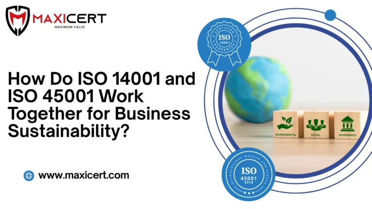 How Do ISO 14001 and ISO 45001 Work Together for Business Sustainability