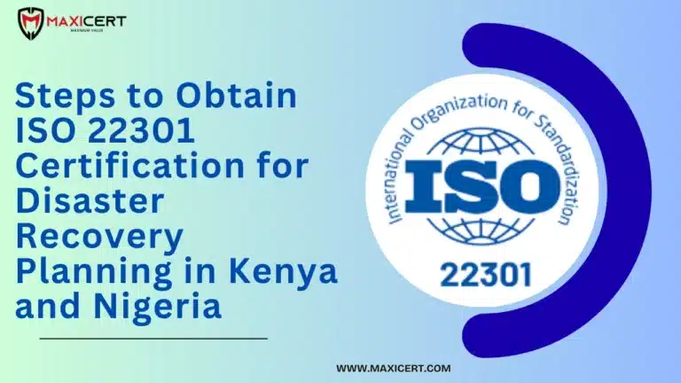 Steps to Obtain ISO 22301 Certification for Disaster Recovery Planning in Kenya and Nigeria